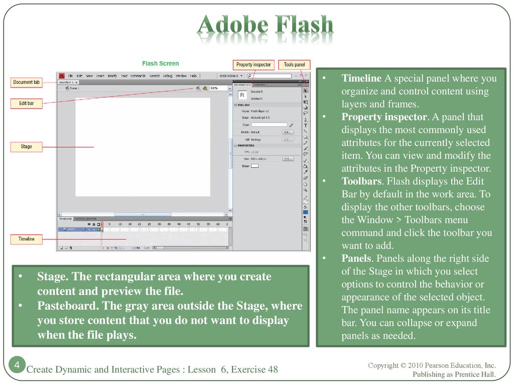 Exercise 48 Skills Adobe Flash CS4 is a software program you use to