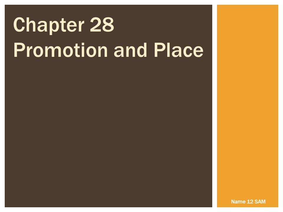Chapter 28 Promotion and Place Name 12 SAM