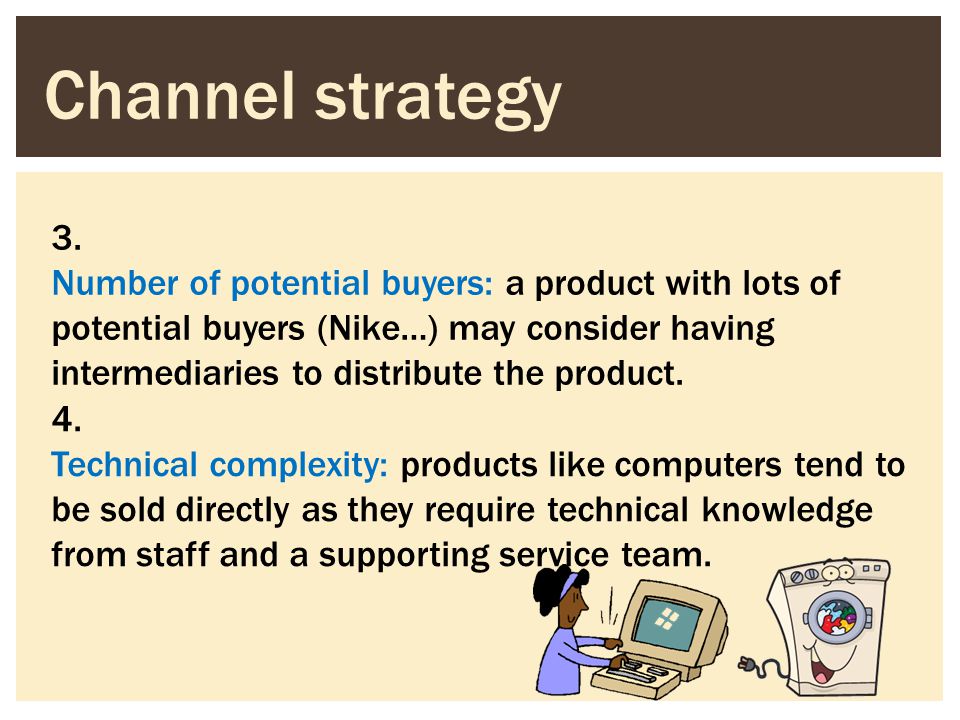 Channel strategy 3.