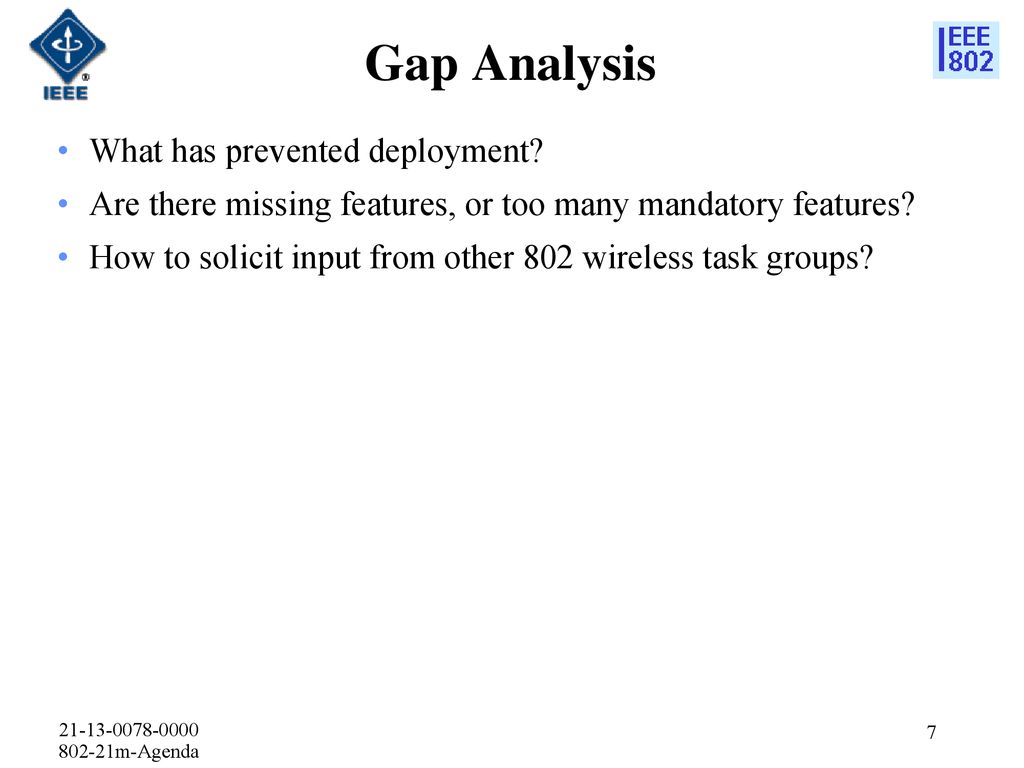Gap Analysis What has prevented deployment