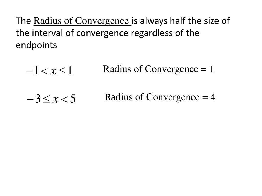 Radius and interval of convergence ppt download