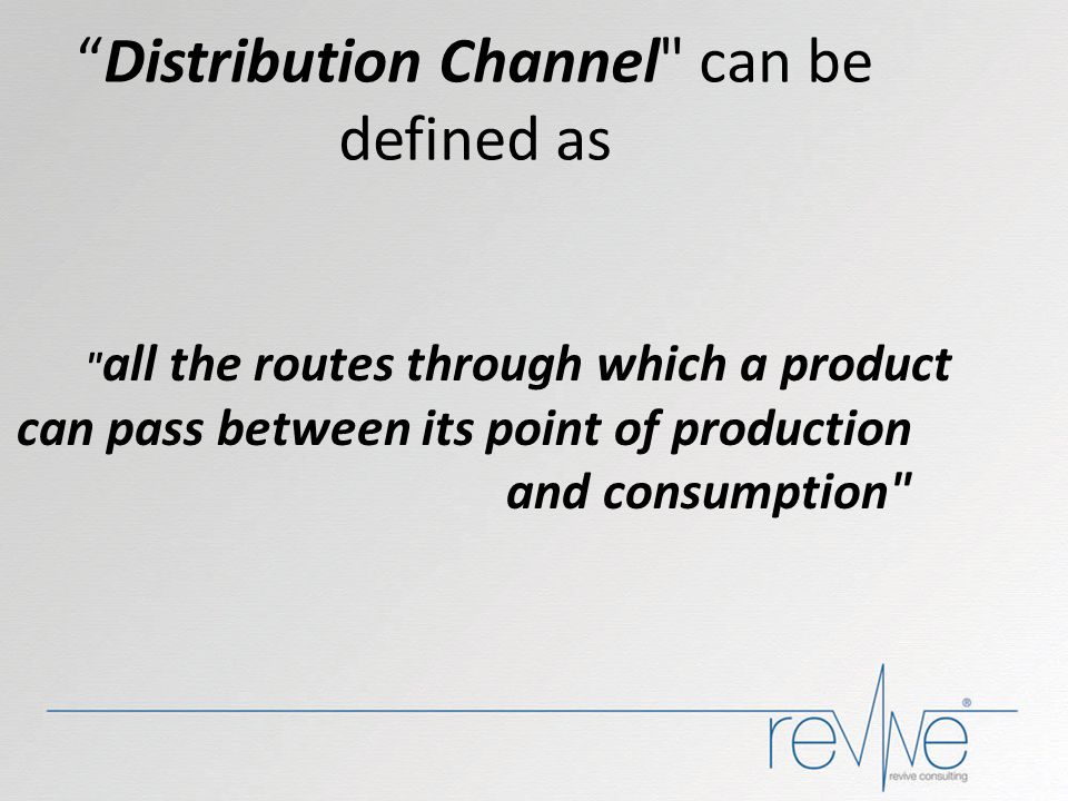 Distribution Channel can be defined as