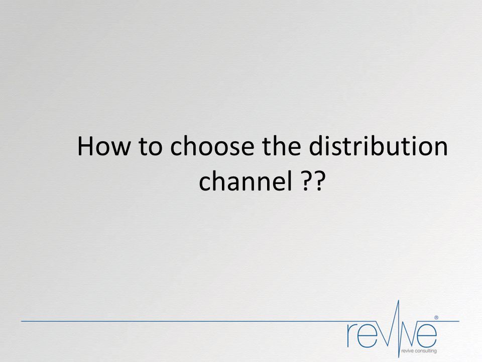 How to choose the distribution channel