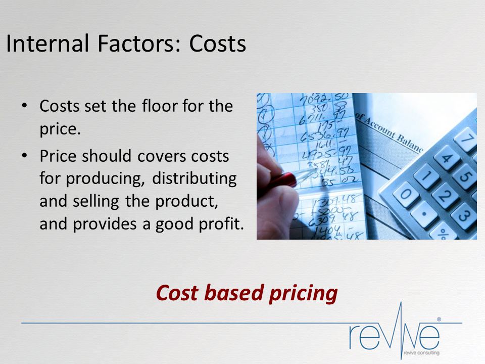 Internal Factors: Costs