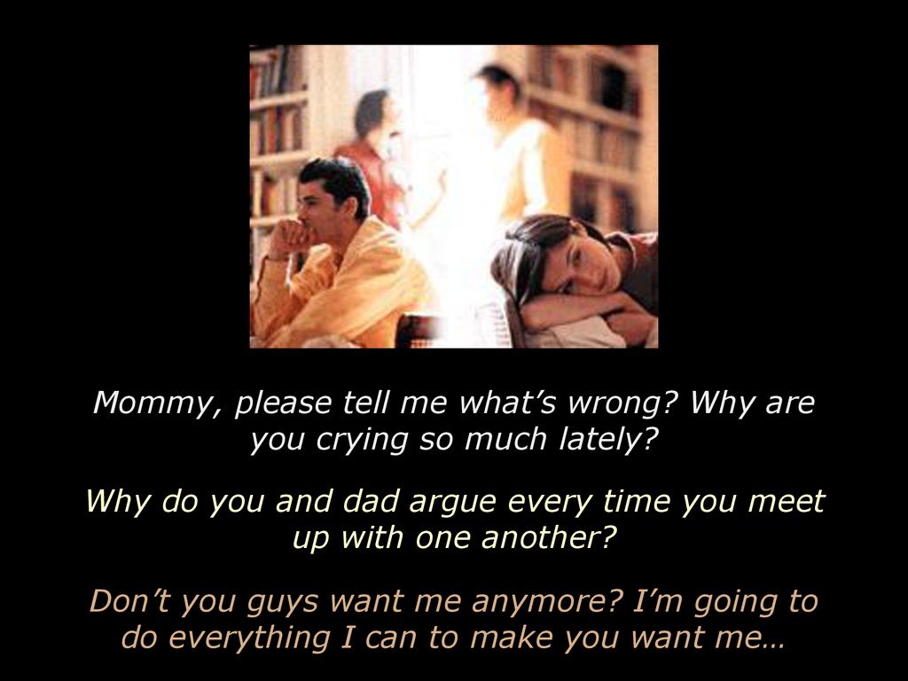 1 why are you crying. Mommy please. Mommy pleasure. Tell me why are you crying. Why are you crying