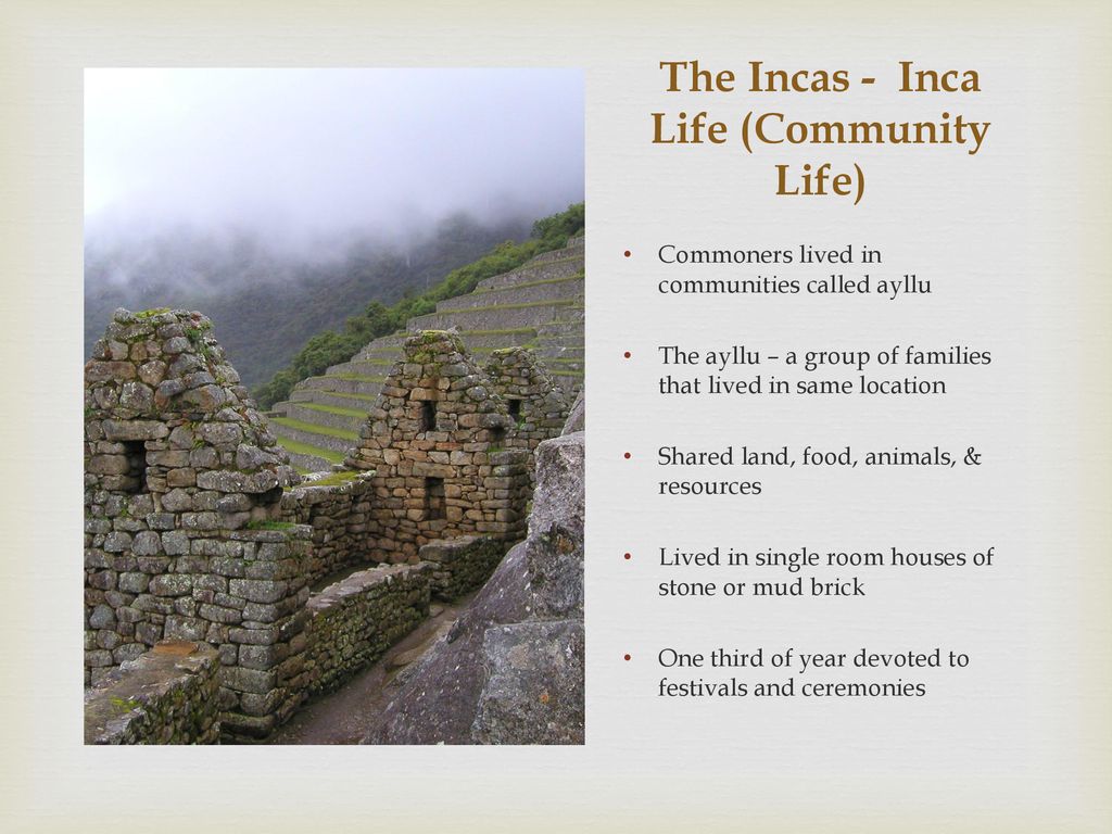 The Incas - Inca Life (Community Life)
