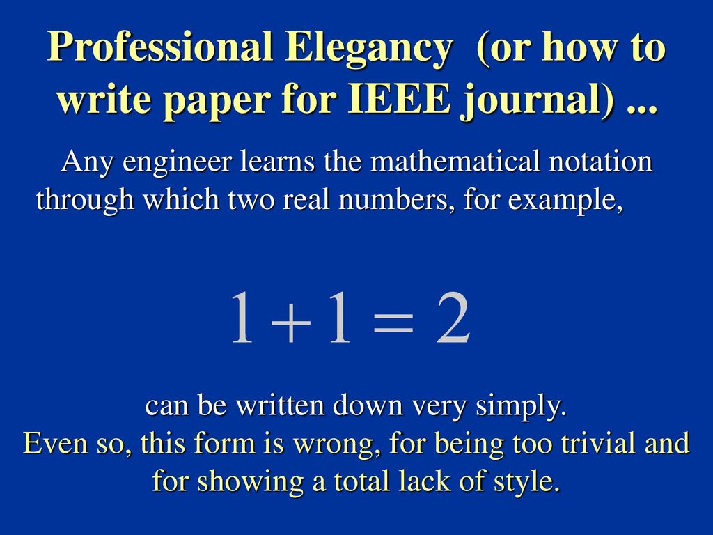 Professional Elegancy (or how to write paper for IEEE journal) ...