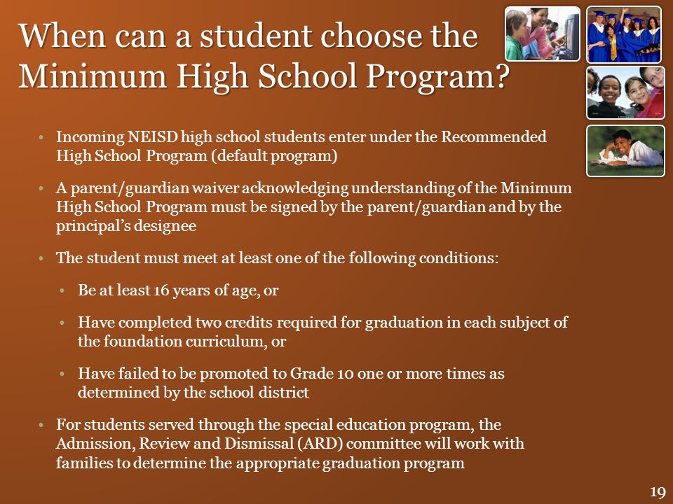 When can a student choose the Minimum High School Program