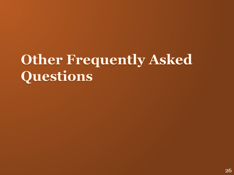 Other Frequently Asked Questions