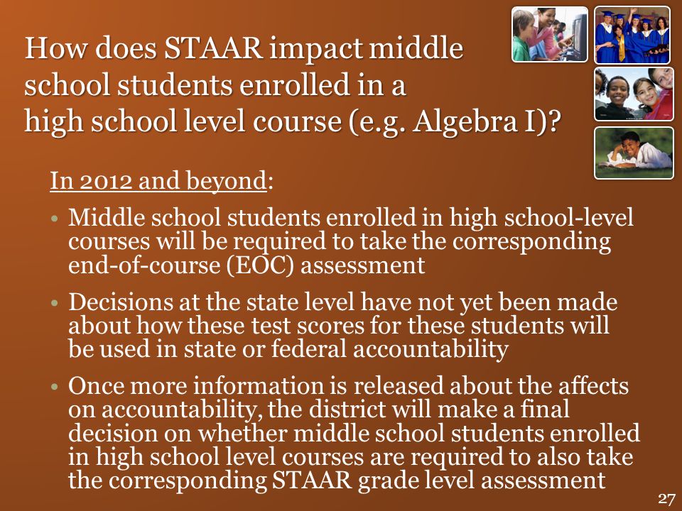 How does STAAR impact middle school students enrolled in a high school level course (e.g. Algebra I)