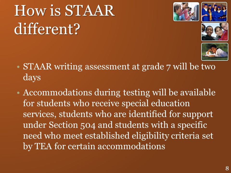 How is STAAR different STAAR writing assessment at grade 7 will be two days.