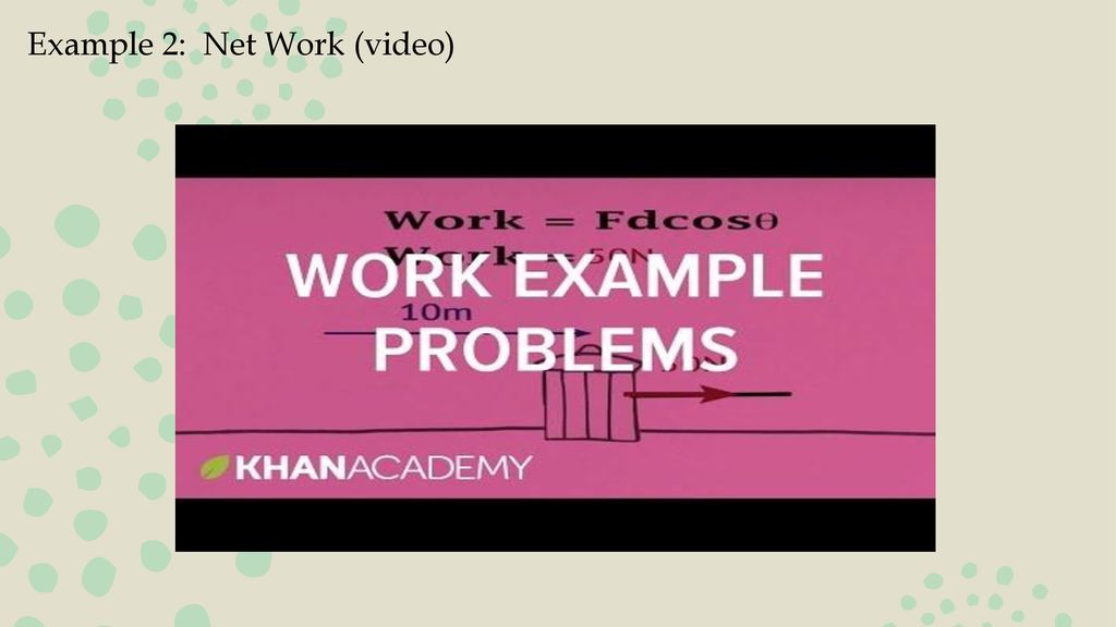 Example 2: Net Work (video)