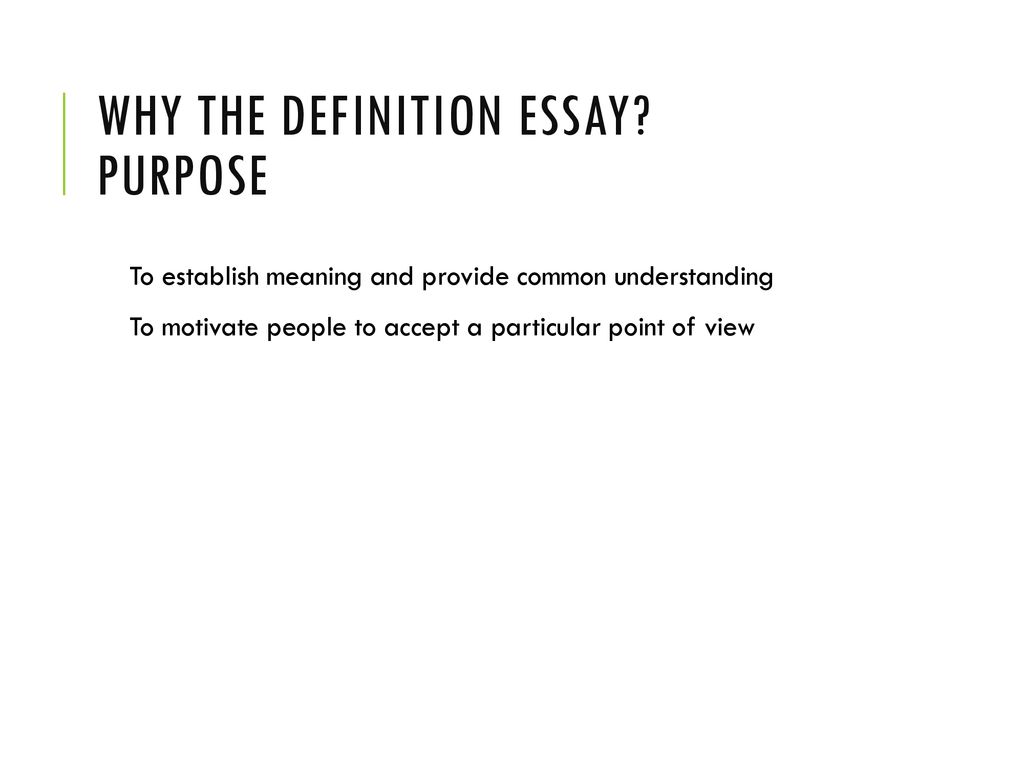 Why the definition essay Purpose