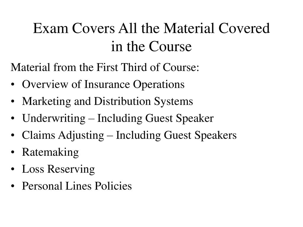 Exam Covers All the Material Covered in the Course