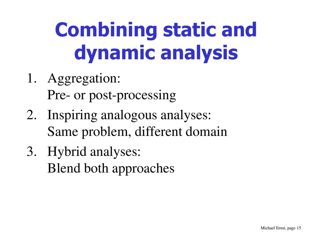 Static and dynamic analysis: synergy and duality - ppt download