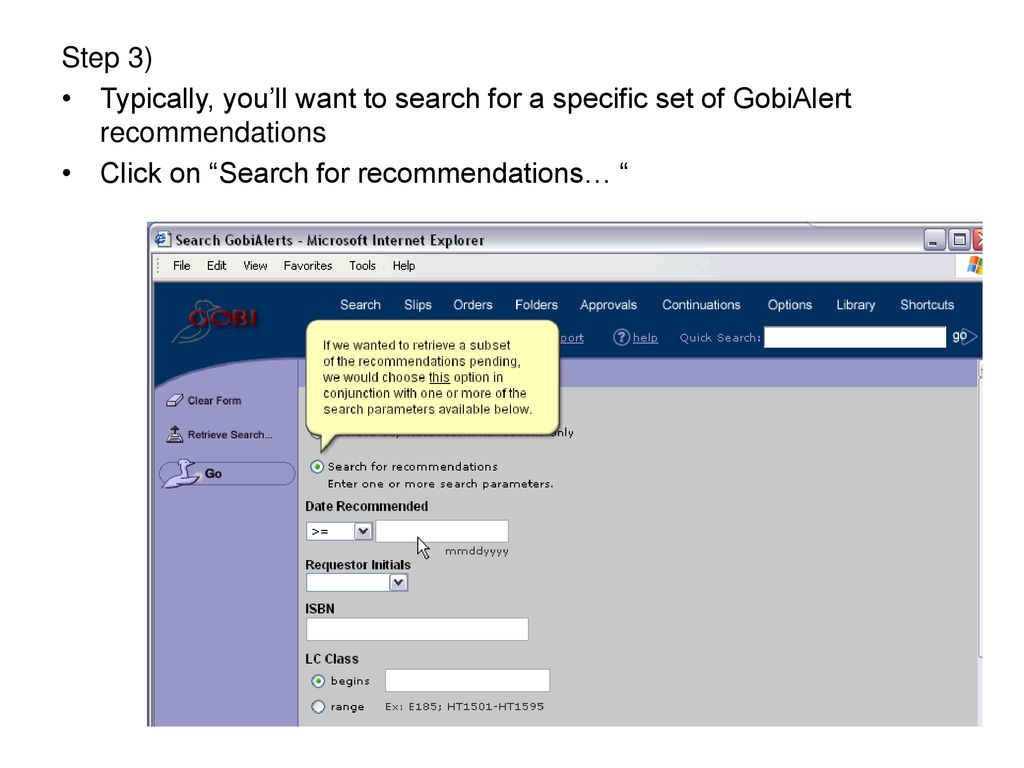 Step 3) Typically, you’ll want to search for a specific set of GobiAlert recommendations.