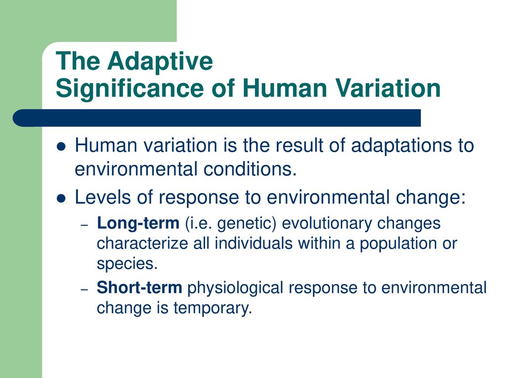 The Adaptive Significance of Human Variation