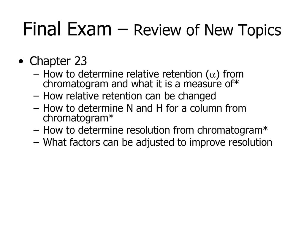 Final Exam – Review of New Topics
