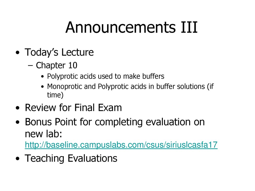 Announcements III Today’s Lecture Review for Final Exam