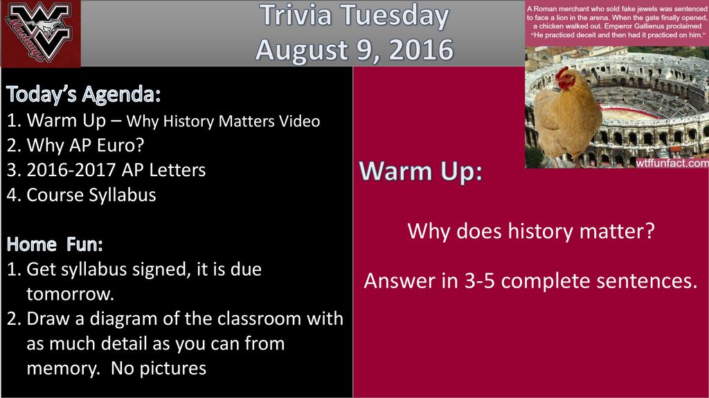 Trivia Tuesday August 9, 2016 Warm Up: Today’s Agenda: