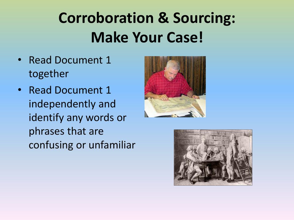 9 11 14 aim what is corroboration and sourcing and how do historians