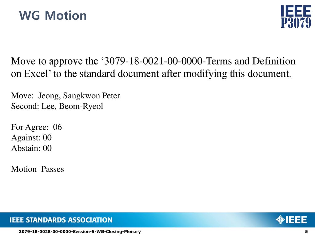 WG Motion Move to approve the ‘ Terms and Definition on Excel’ to the standard document after modifying this document.