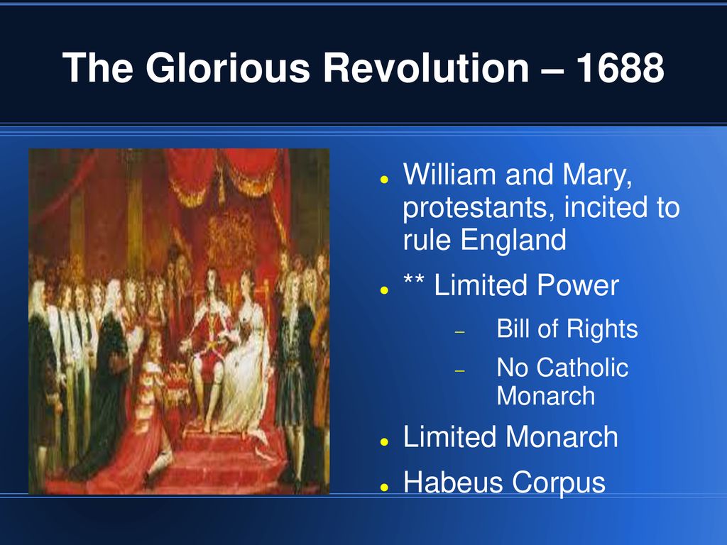 The Glorious Revolution – 1688