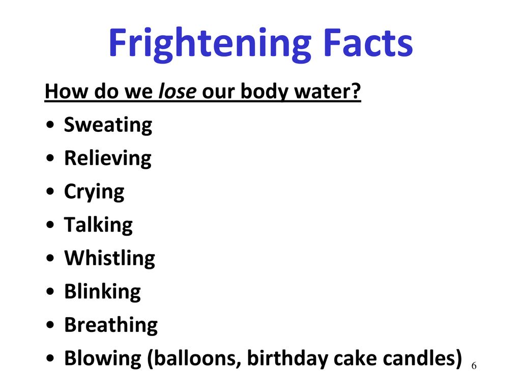 Frightening Facts How do we lose our body water Sweating Relieving