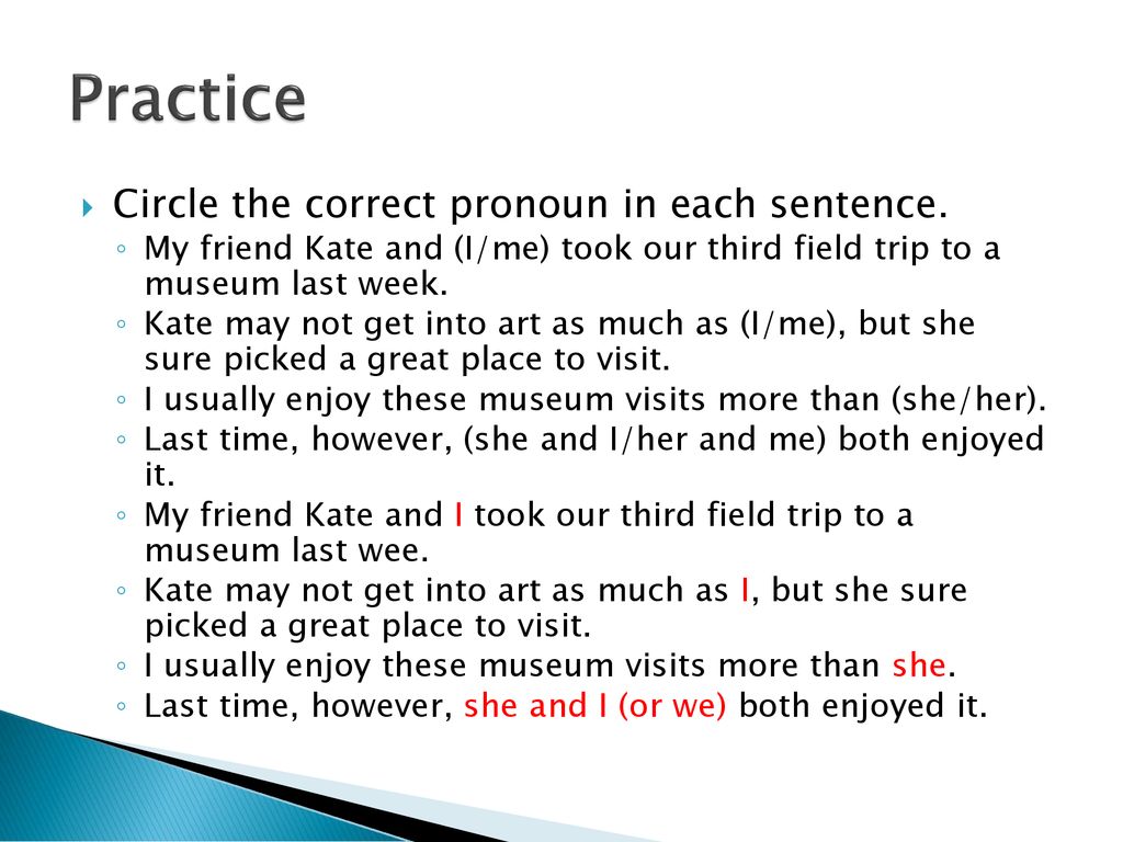 Museum in the is week. he correct? this sentence last is Điền từ