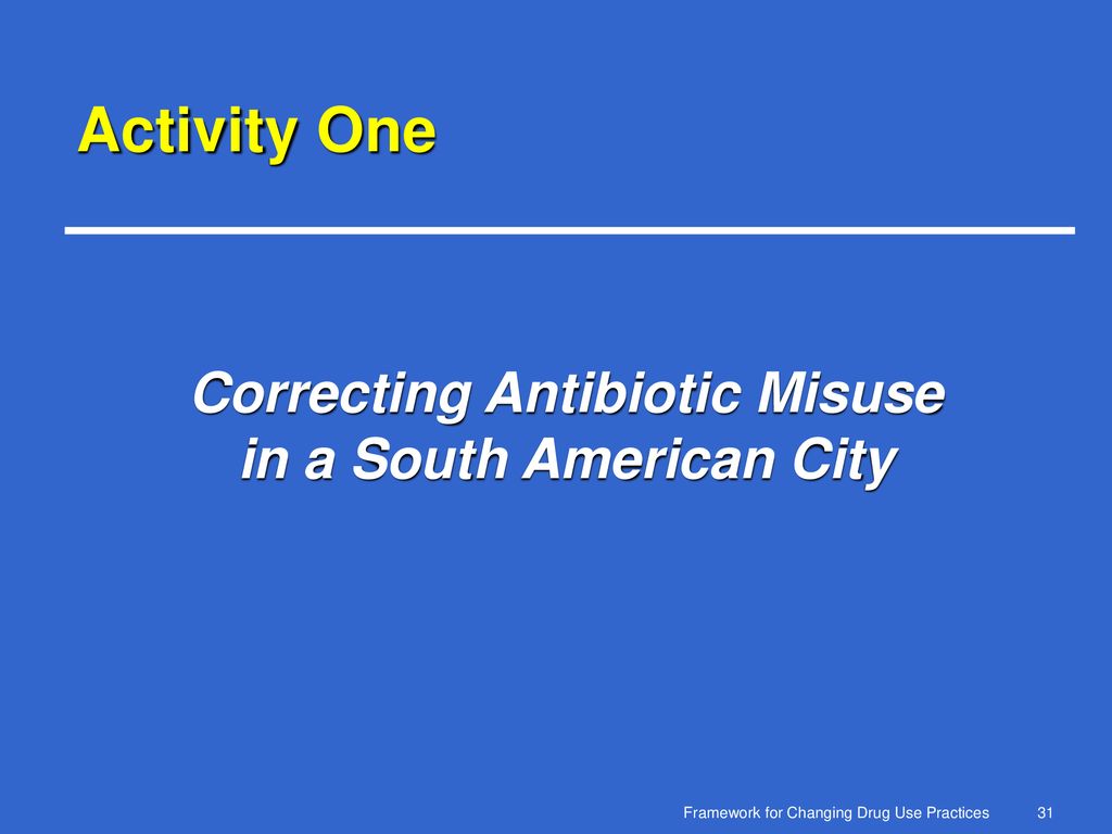 Correcting Antibiotic Misuse in a South American City