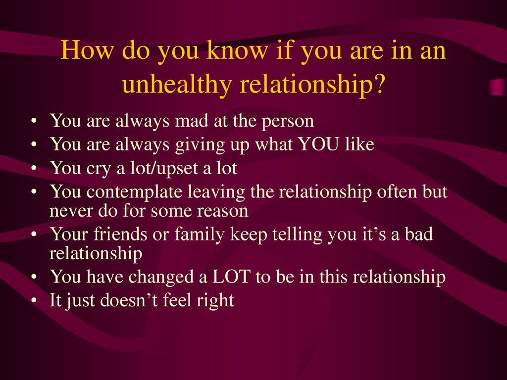 How to know if you re in an unhealthy relationship Healthy Relationships Include Ppt Download