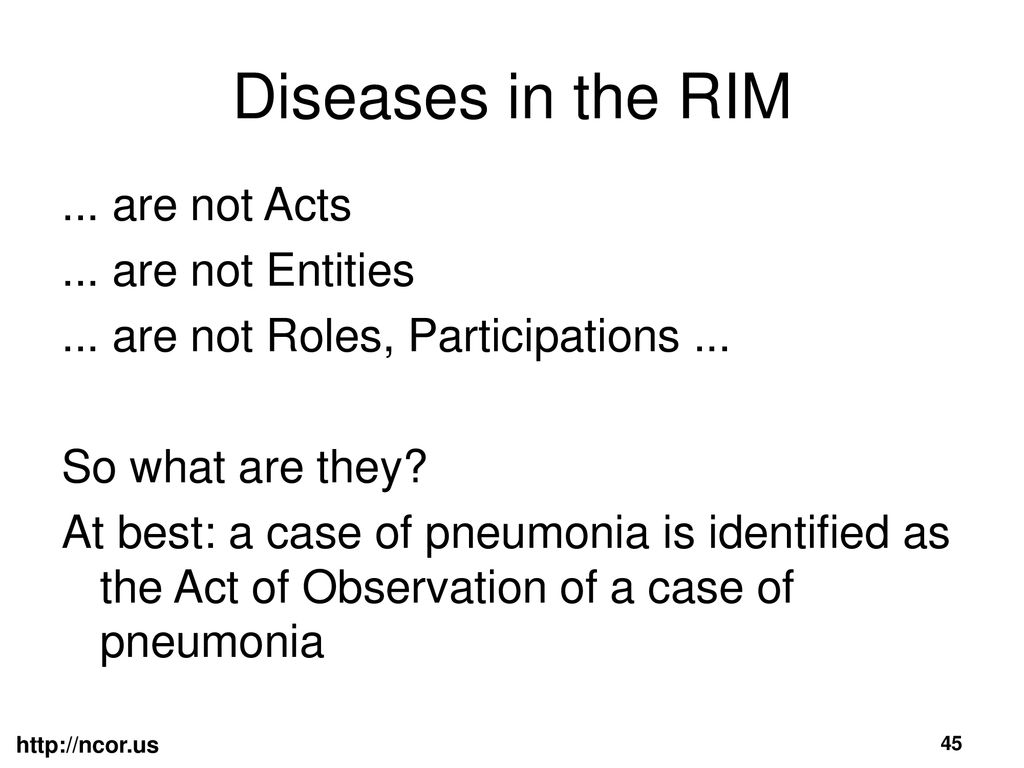 Diseases in the RIM ... are not Acts ... are not Entities
