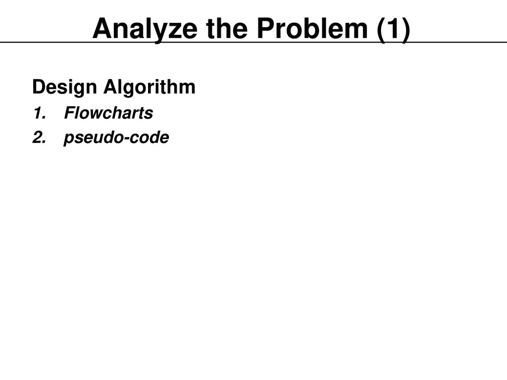 Programming Fundamentals (750113) Ch1. Problem Solving - ppt download