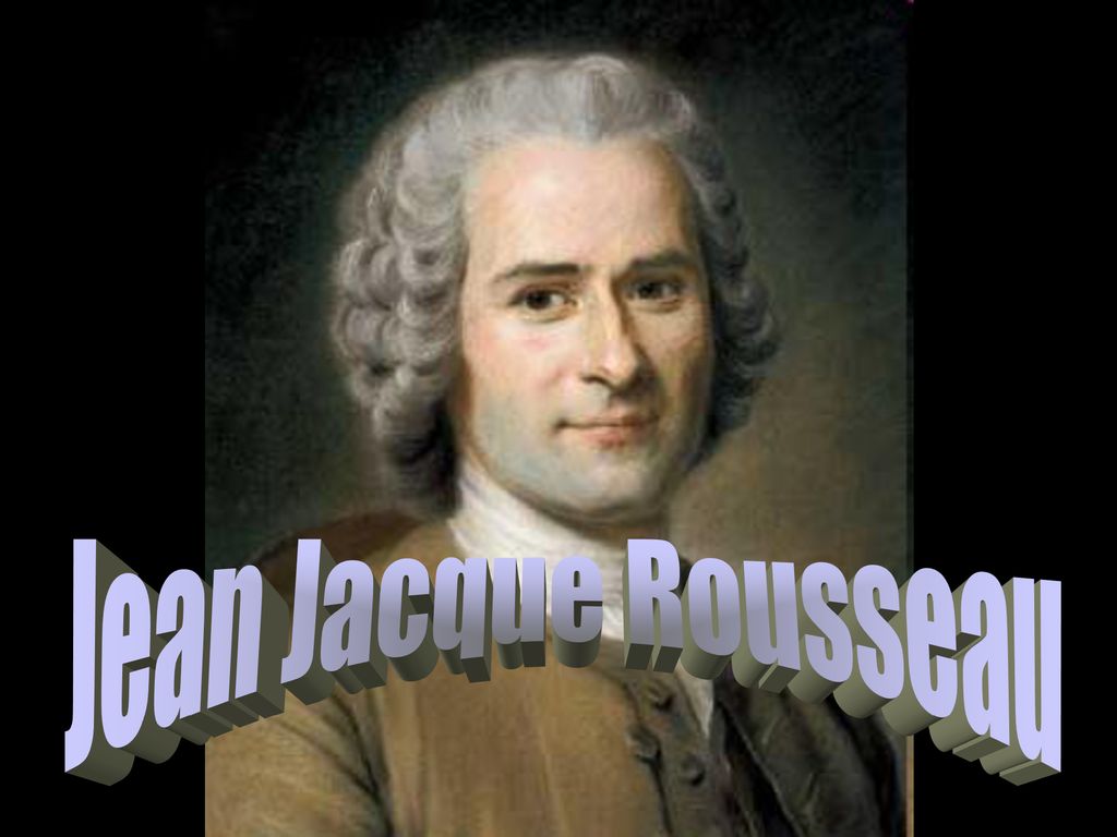 Jean Jacque Rousseau