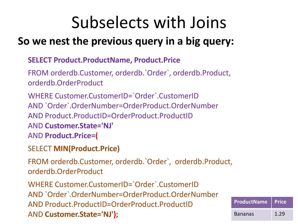 Subselects with Joins So we nest the previous query in a big query: