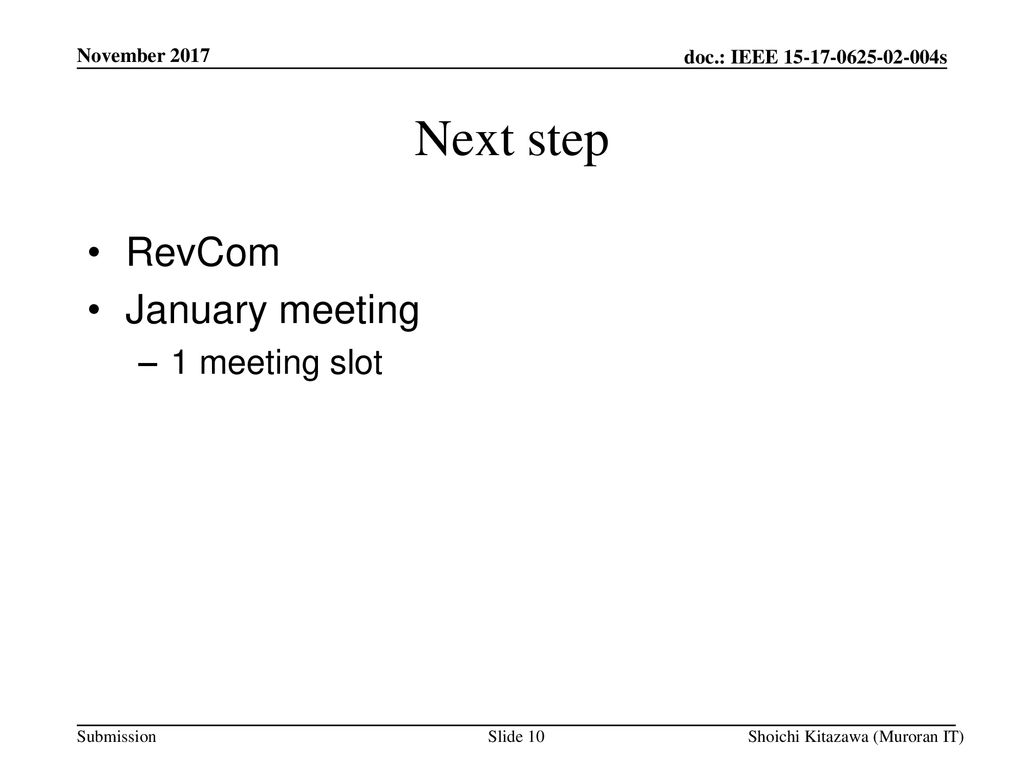 Next step RevCom January meeting 1 meeting slot November 2017