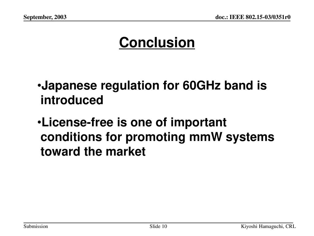 Conclusion Japanese regulation for 60GHz band is introduced