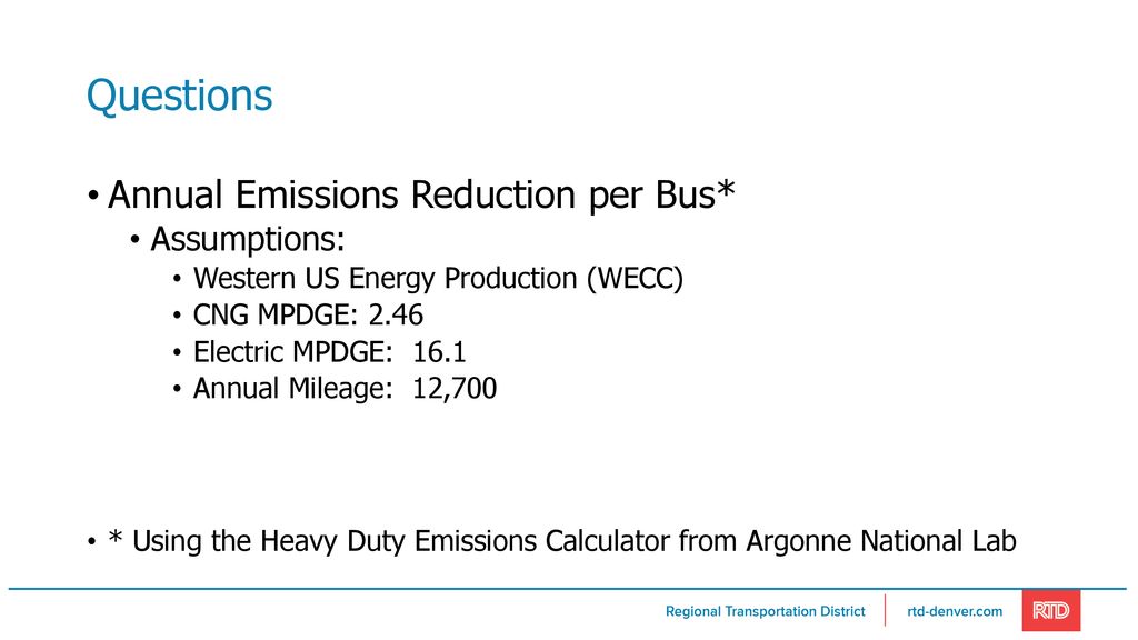 Questions Annual Emissions Reduction per Bus* Assumptions: