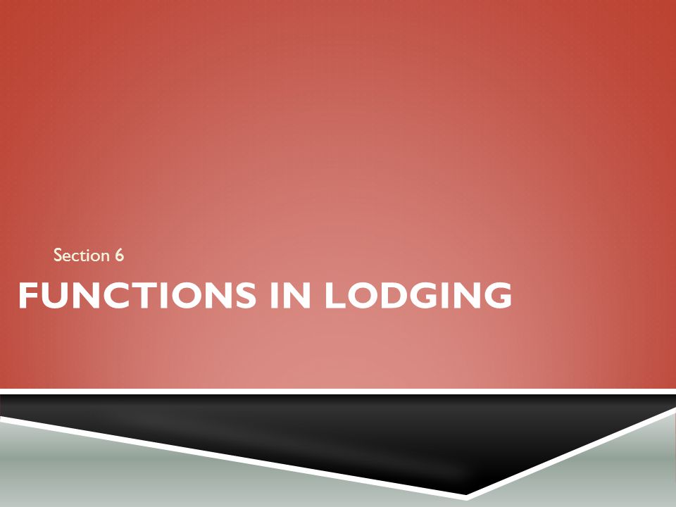 Section 6 Functions in lodging