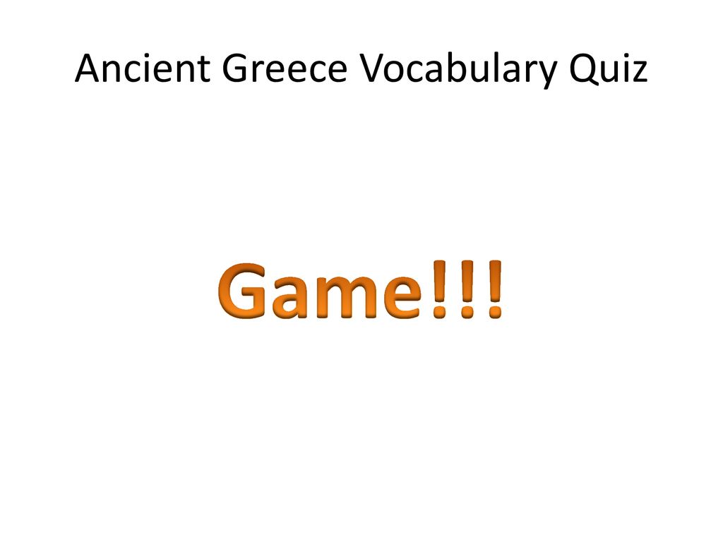 Ancient Greece Vocabulary Quiz - ppt download