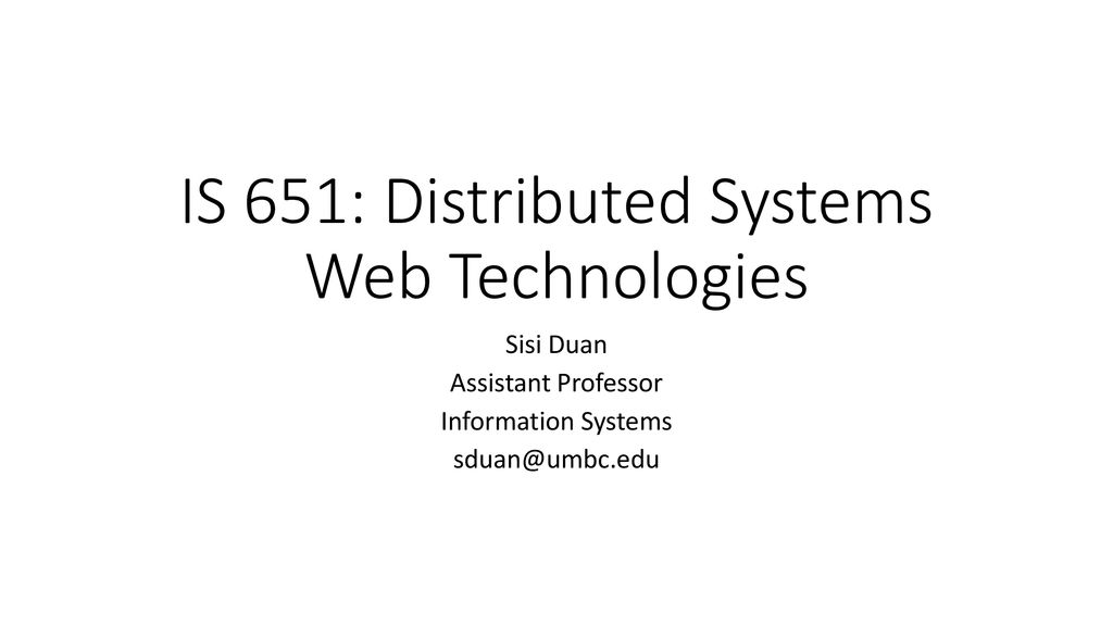 IS 651: Distributed Systems Web Technologies - ppt download