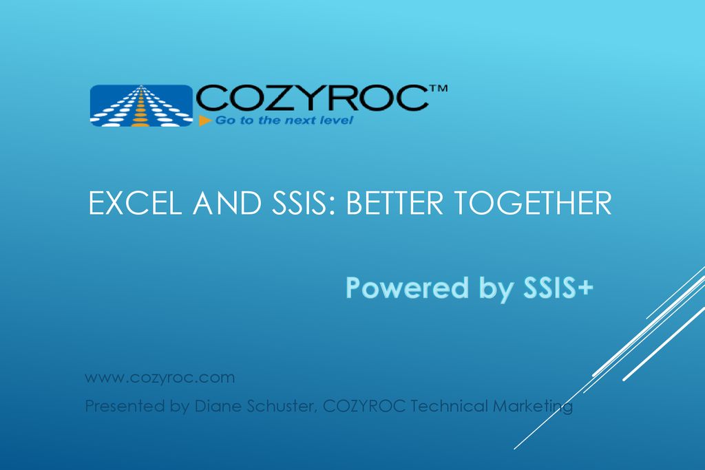EXCEL AND SSIS: BETTER TOGETHER - ppt download