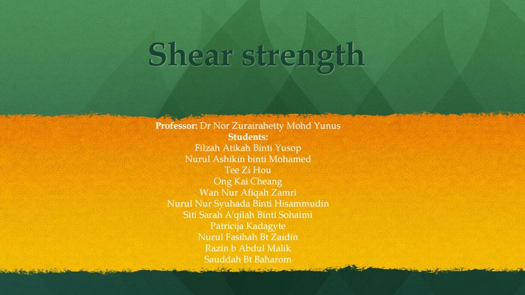 Shear Strength Professor Dr Nor Zurairahetty Mohd Yunus Students Ppt Download