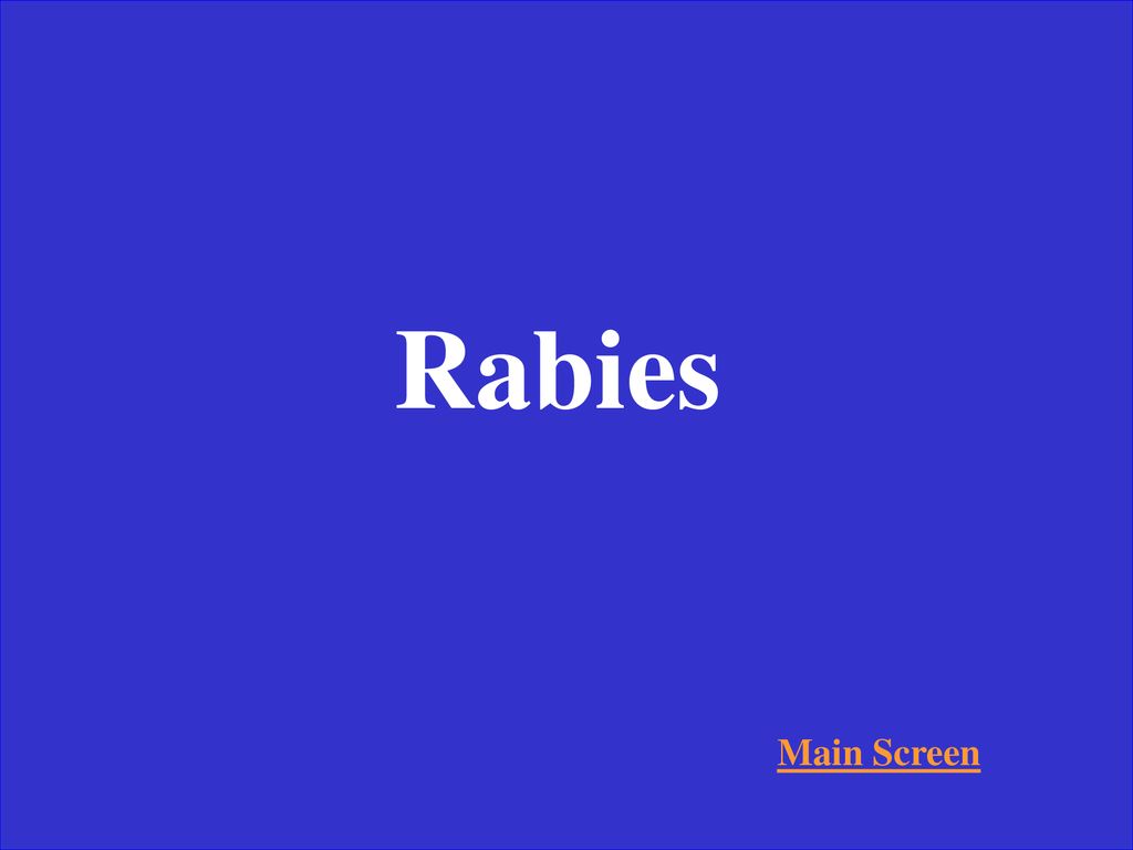 Rabies Main Screen