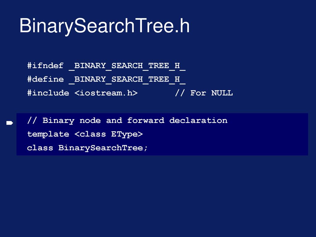 BinarySearchTree.h #ifndef _BINARY_SEARCH_TREE_H_