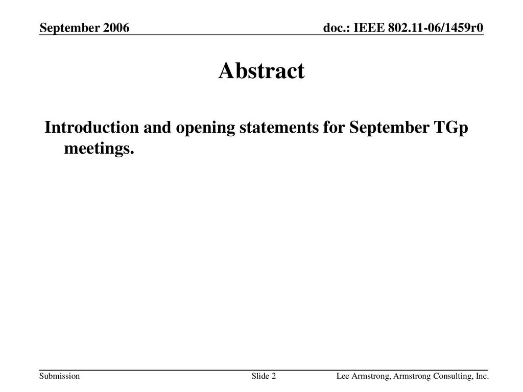 Month Year doc.: IEEE yy/xxxxr0. September Abstract. Introduction and opening statements for September TGp meetings.
