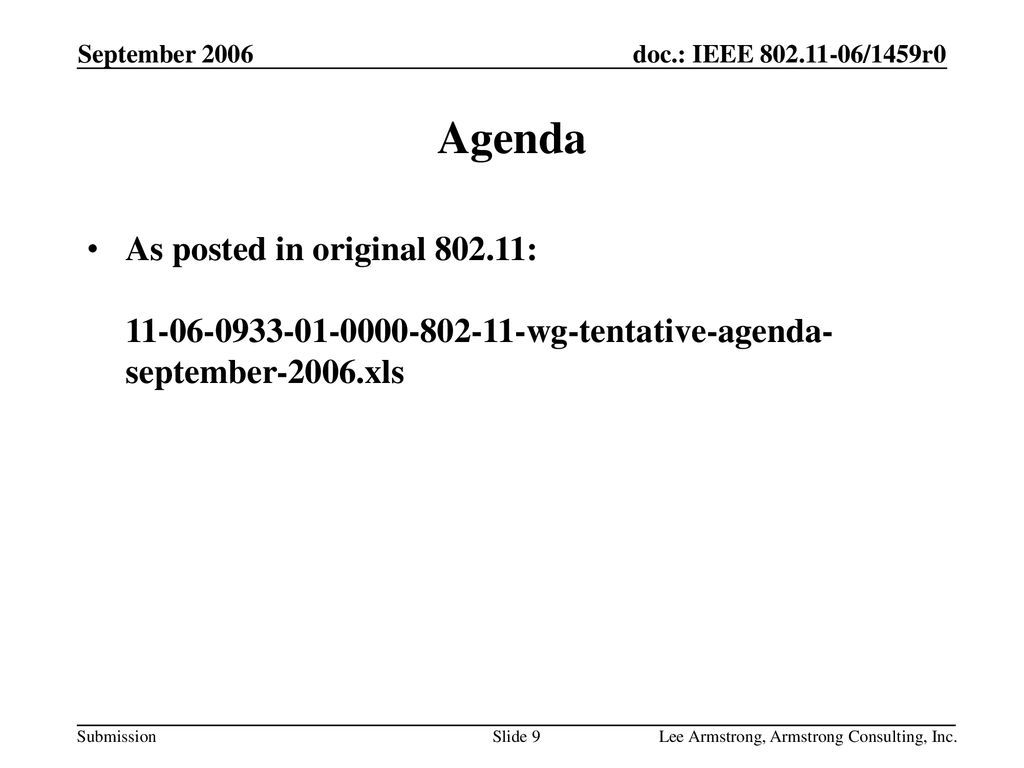 September 2006 Agenda. As posted in original : wg-tentative-agenda-september-2006.xls.