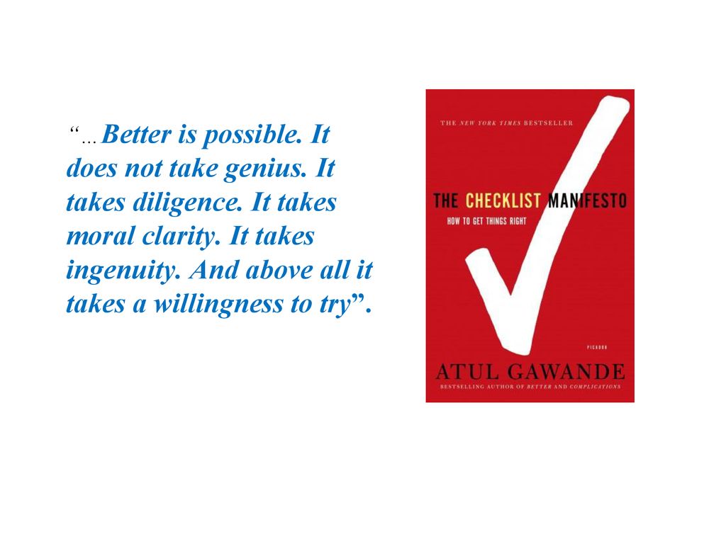 …Better is possible. It does not take genius. It takes diligence