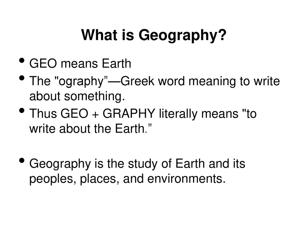 What is Geography? GEO means Earth - ppt download