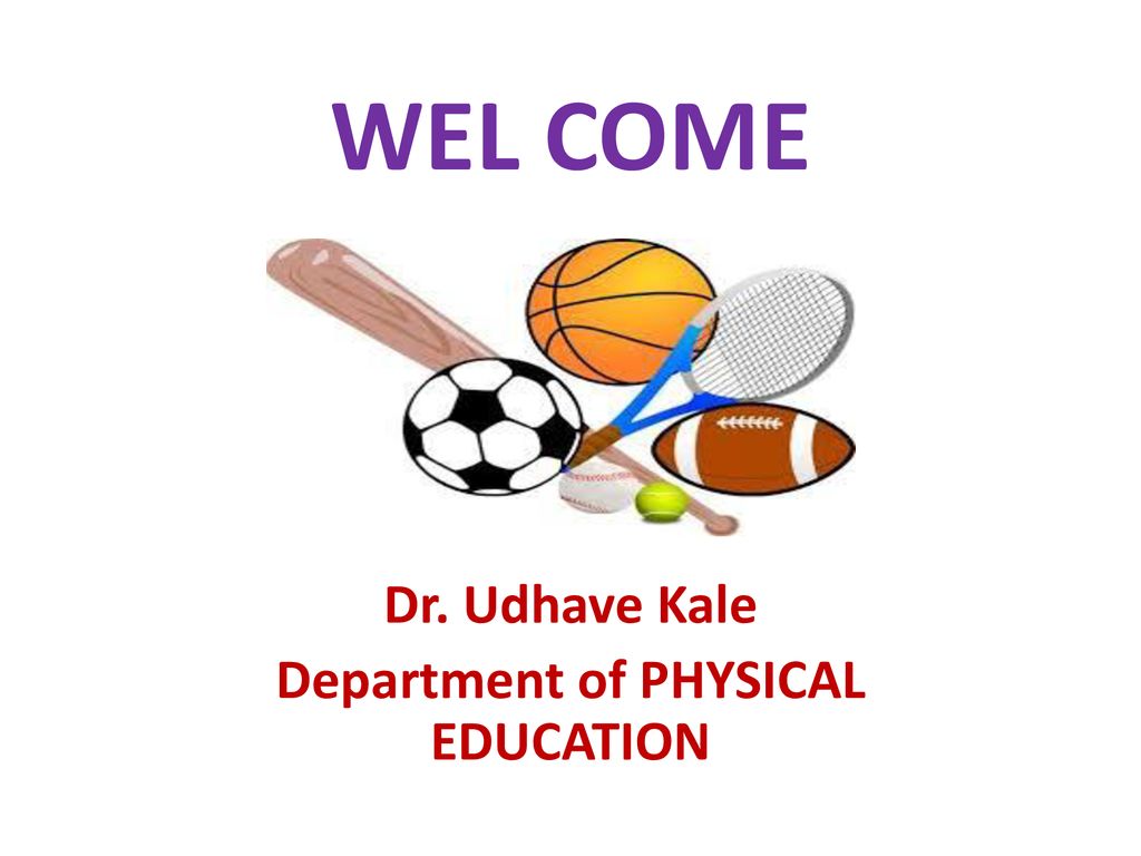 Dr. Udhave Kale Department of PHYSICAL EDUCATION - ppt download